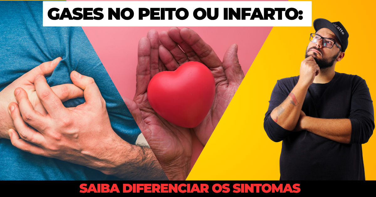 Gases no Peito ou Infarto: Saiba diferenciar os sintomas