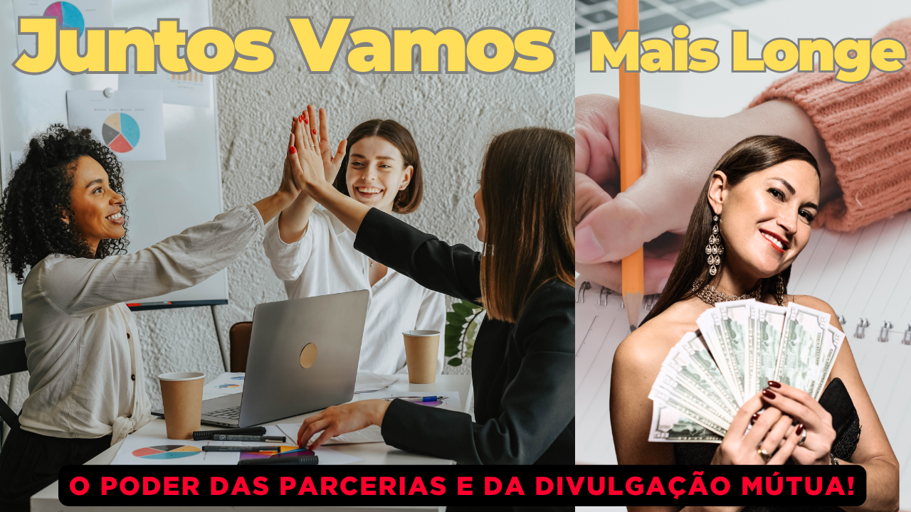Juntos Vamos Mais Longe: O Poder das Parcerias