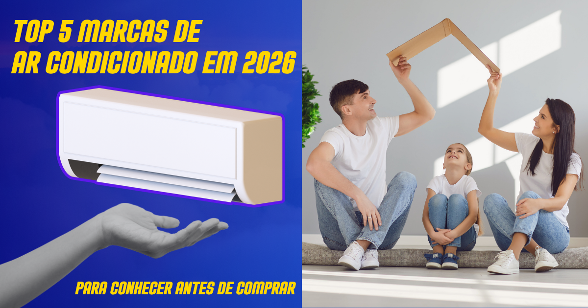 TOP 5 marcas de ar condicionado EM 2026 , FAMILIA QUE ESTA NA CASA NOVA