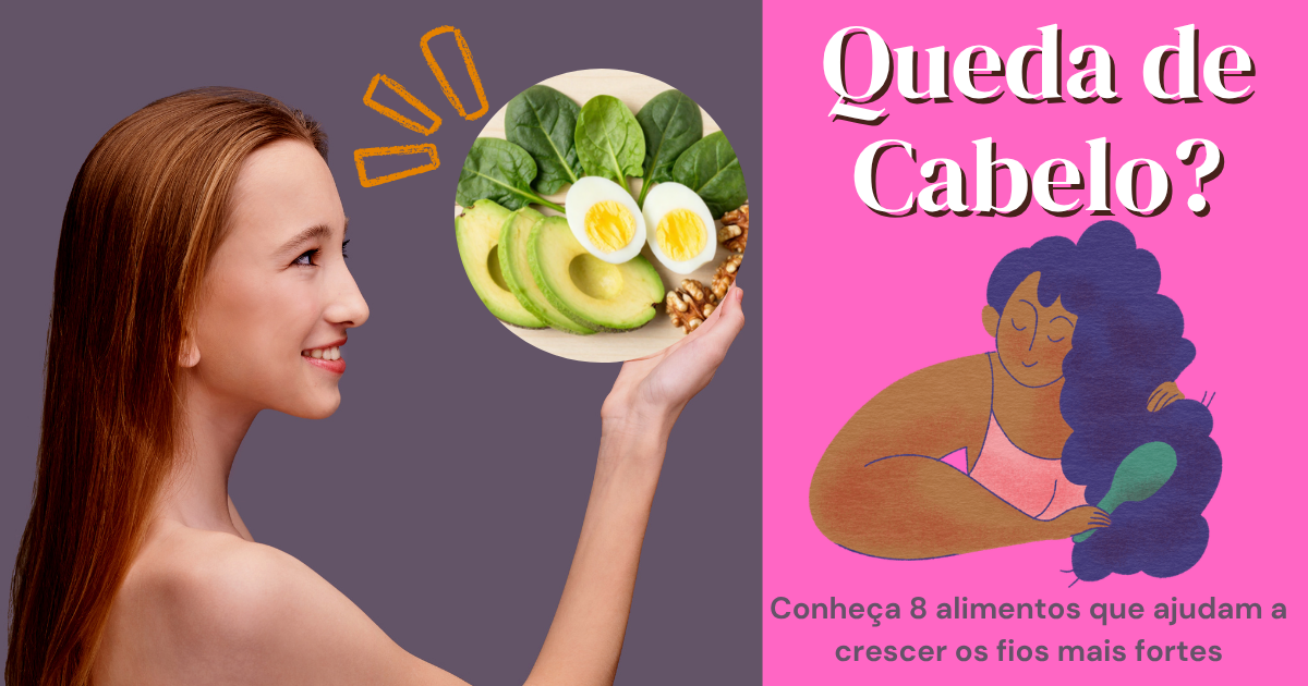 Conheça 8 alimentos que ajudam a crescer os fios mais fortes